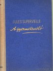 SUPERVIELLE, JULES - A gyermekrabló [antikvár]