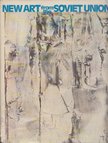 Norton Dodge, Alison Hilton - New Art from the Soviet Union: The Known and the Unknown [antikvár]