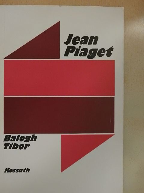 Balogh Tibor - Jean Piaget [antikvár]