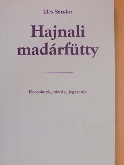 Illés Sándor - Hajnali madárfütty [antikvár]