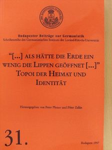 Kiss Endre - "[...] als hätte die Erde ein wenig die Lippen geöffnet [...]": Topoi der Heimat und Identität  [antikvár]