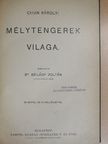 Chun Károly - Mélytengerek világa [antikvár]