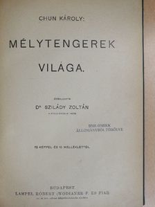 Chun Károly - Mélytengerek világa [antikvár]