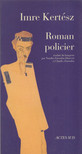 Imre Kertész - Roman policier [antikvár]