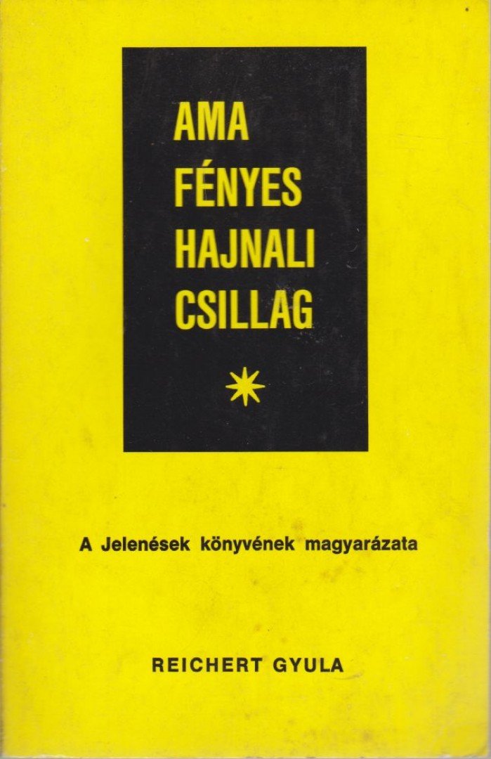 Reichert Gyula - Ama fényes hajnali csillag I. [antikvár]