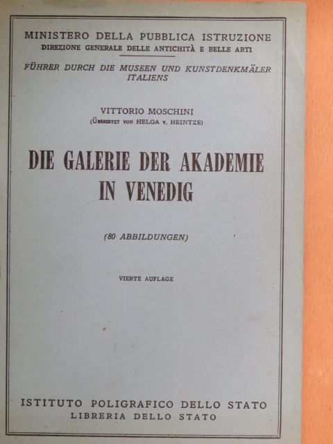 Vittorio Moschini - Die Galerie der Akademie in Venedig [antikvár]