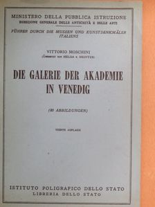 Vittorio Moschini - Die Galerie der Akademie in Venedig [antikvár]