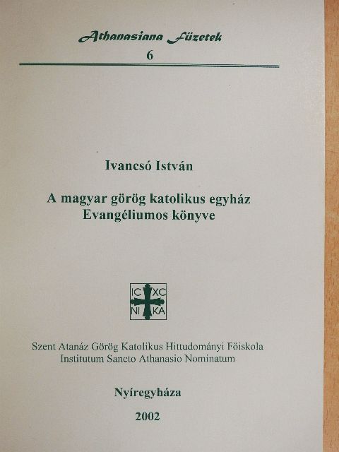 Ivancsó István - A magyar görög katolikus egyház Evangéliumos könyve [antikvár]
