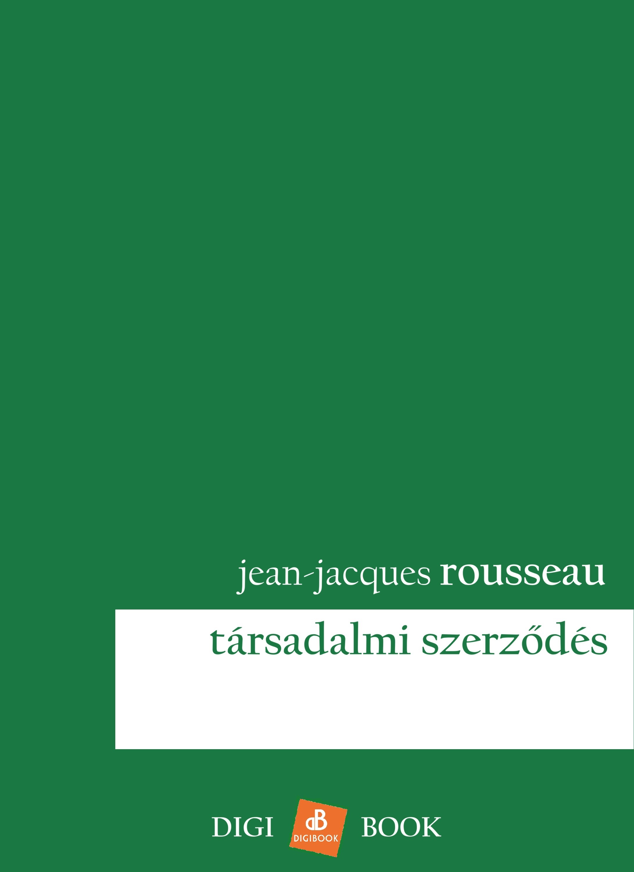 Jean-Jacques Rousseau - Társadalmi szerződés [eKönyv: epub, mobi]