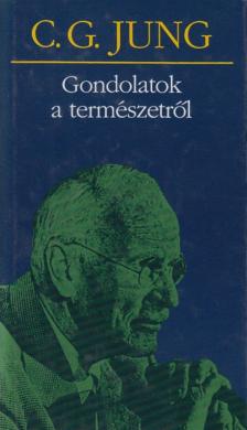 Carl Gustav Jung - Gondolatok a természetről [antikvár]