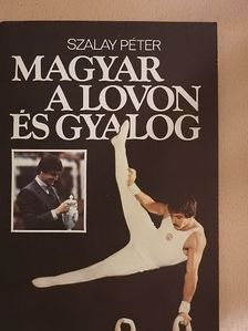 Szalay Péter - Magyar a lovon és gyalog [antikvár]
