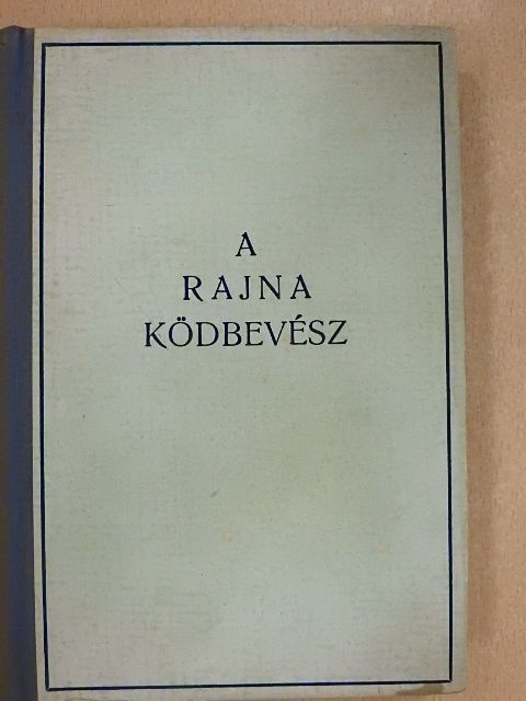 Vitéz Somogyváry Gyula - A Rajna ködbevész [antikvár]