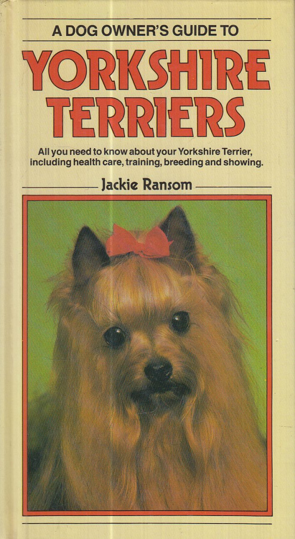 Ransom, Jackie - A Dog Owner's Guide to Yorkshire Terriers [antikvár]