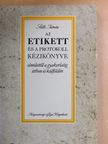 Dr. Sille István - Az etikett és a protokoll kézikönyve [antikvár]