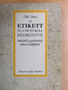 Dr. Sille István - Az etikett és a protokoll kézikönyve [antikvár]