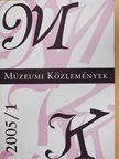 Balázs György - Múzeumi közlemények 2005/1. [antikvár]