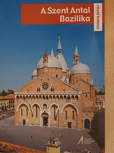 A Szent Antal Bazilika [antikvár]