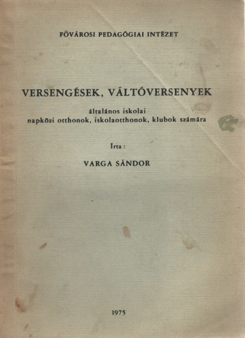 Varga Sándor - Versengések, váltóversenyek [antikvár]