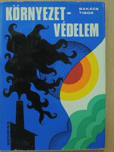 Bakács Tibor - Környezetvédelem [antikvár]