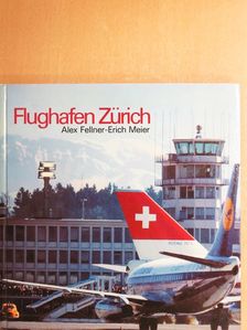 Erich Meier - Flughafen Zürich [antikvár]