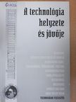 Bakó Károly - A technológia helyzete és jövője [antikvár]