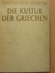 Thassilo von Scheffer - Die Kultur der Griechen [antikvár]