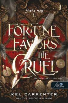 Kel Carpenter - Fortune Favors the Cruel - Kegyetleneké a szerencse
