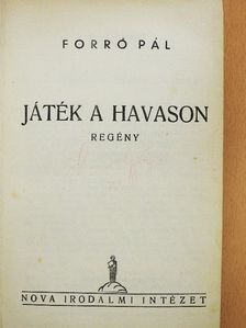 Forró Pál - Játék a havason [antikvár]