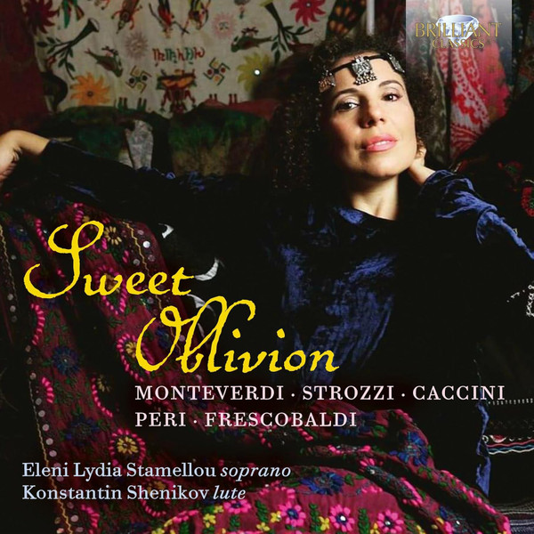 MONTEVERDI, STROZZI, CACCINI, PERI, - SWEET OBLIVION CD STAMELLOU