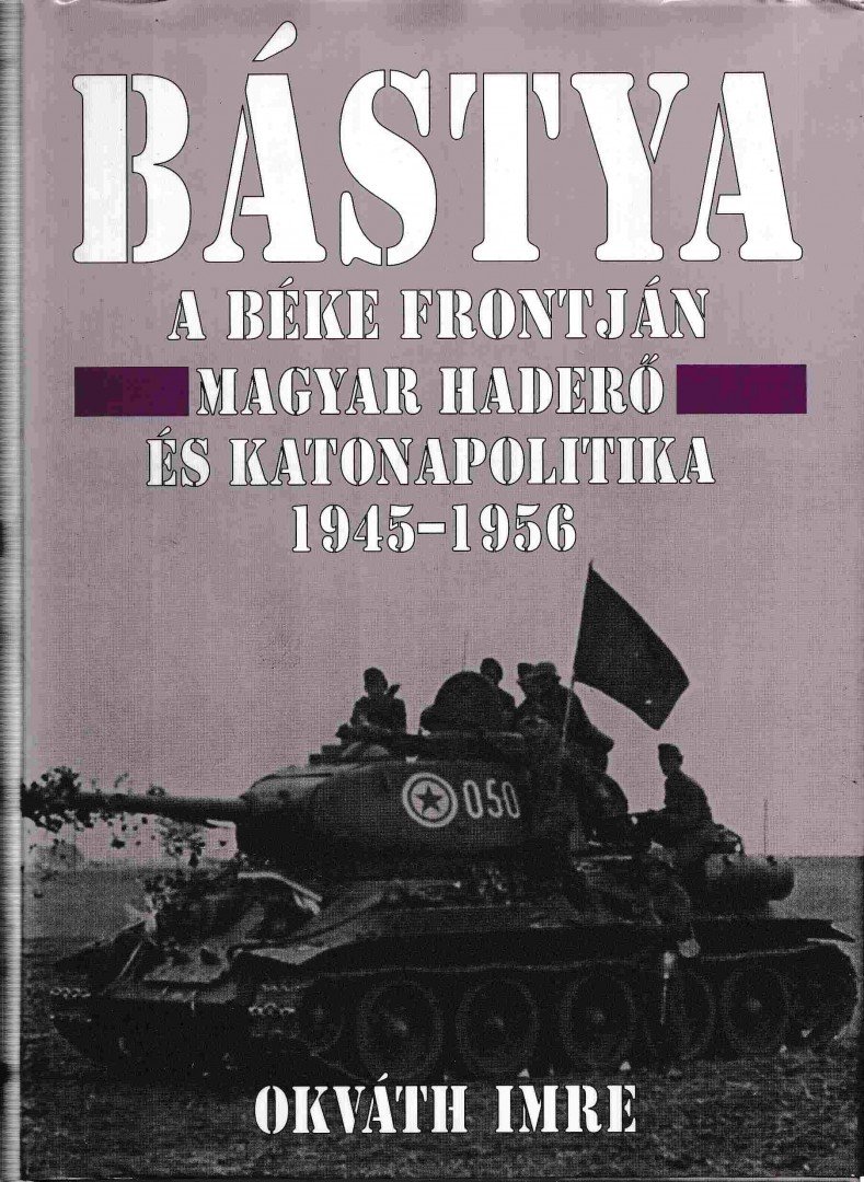 Okváth Imre - Bástya a béke frontján [antikvár]