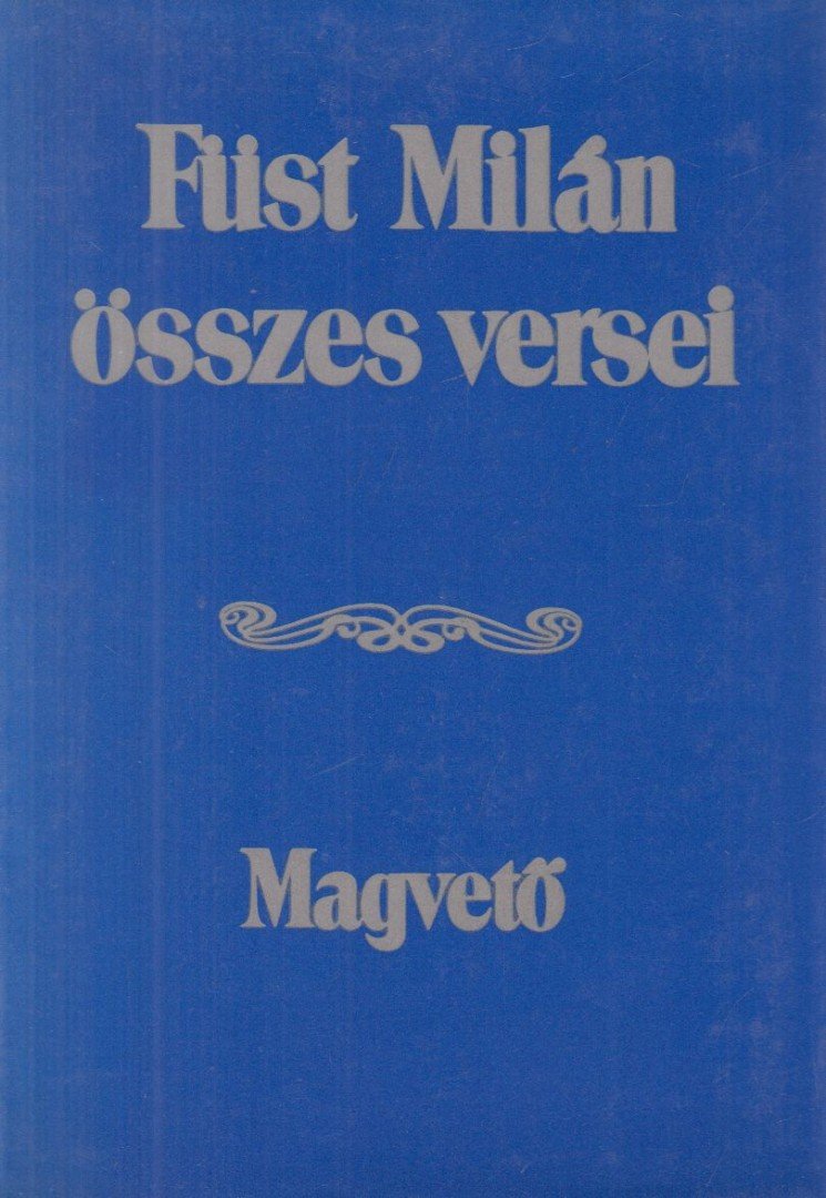 FÜST MILÁN - Füst Milán összes versei [antikvár]