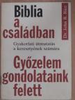 Dr. John R. Rice - Biblia a családban/Győzelem gondolataink felett [antikvár]
