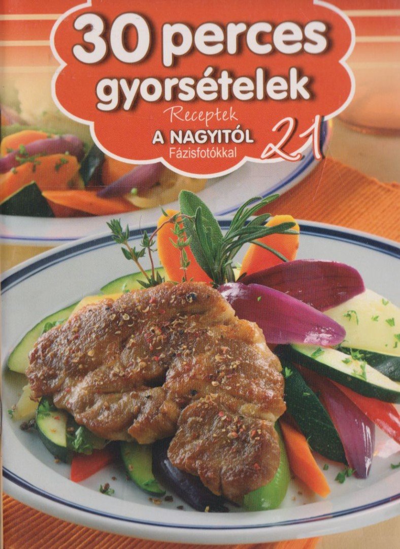 Liptai Zoltán - 30 perces gyorsételek [antikvár]