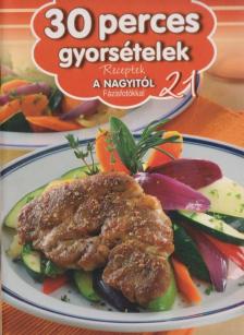 Liptai Zoltán - 30 perces gyorsételek [antikvár]