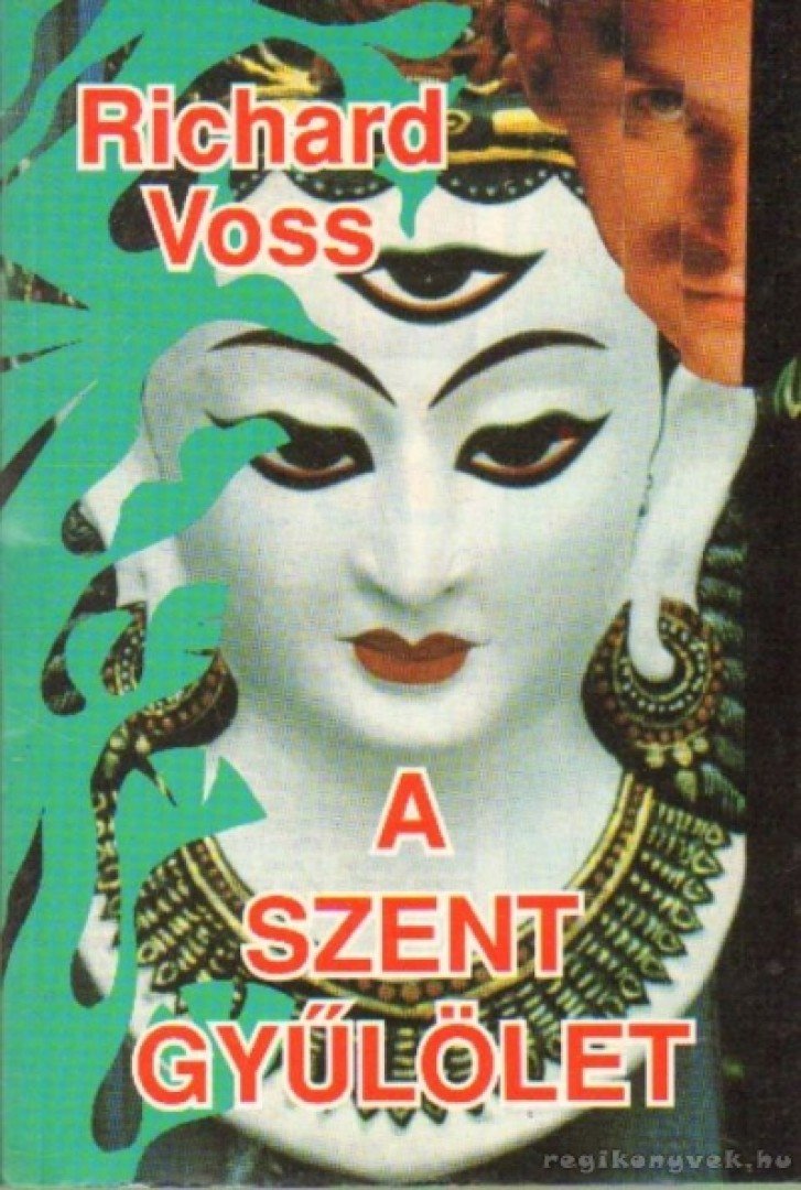 Voss, Richard - A szent gyűlölet [antikvár]
