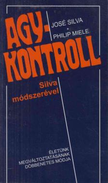 José Silva, Philip Miele - Agykontroll [antikvár]