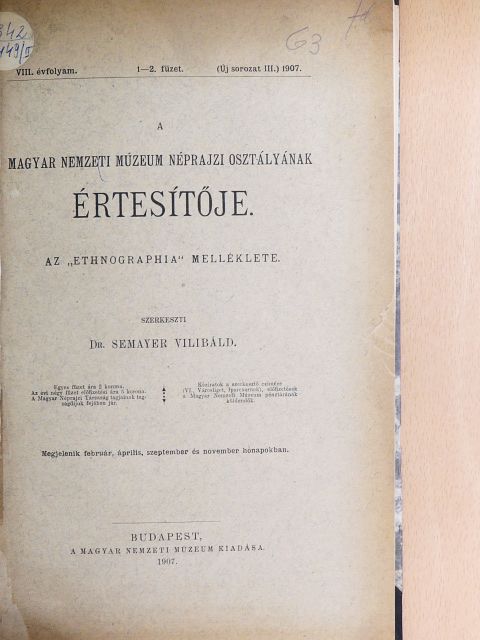 B. S. - A Magyar Nemzeti Múzeum Néprajzi Osztályának Értesítője 1907/1-2. [antikvár]