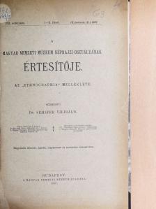 B. S. - A Magyar Nemzeti Múzeum Néprajzi Osztályának Értesítője 1907/1-2. [antikvár]