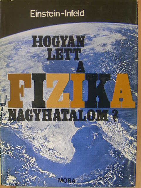 Albert Einstein - Hogyan lett a fizika nagyhatalom? [antikvár]