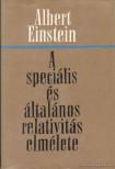 Einstein, Albert - A speciális és általános relativitás elmélete [antikvár]