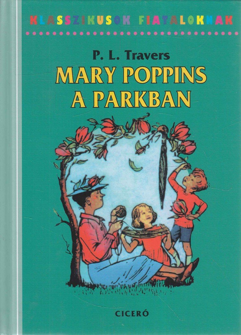 Pamela Lyndon Travers - Mary Poppins a parkban [antikvár]