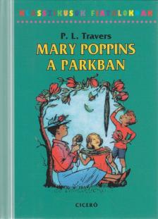 Pamela Lyndon Travers - Mary Poppins a parkban [antikvár]