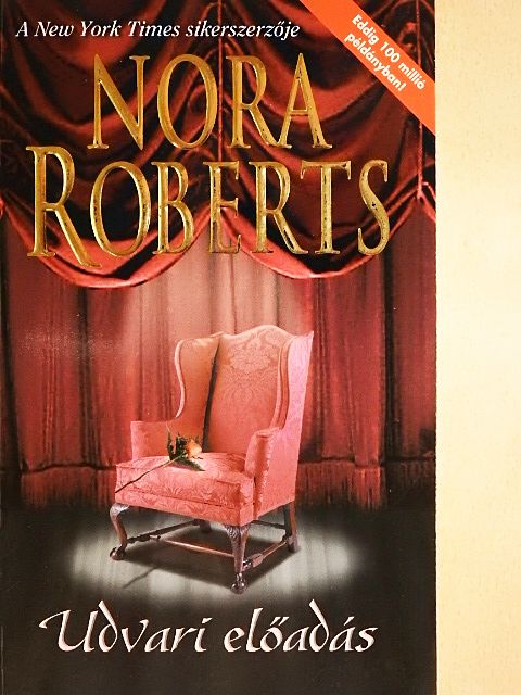 Nora Roberts - Udvari előadás [antikvár]