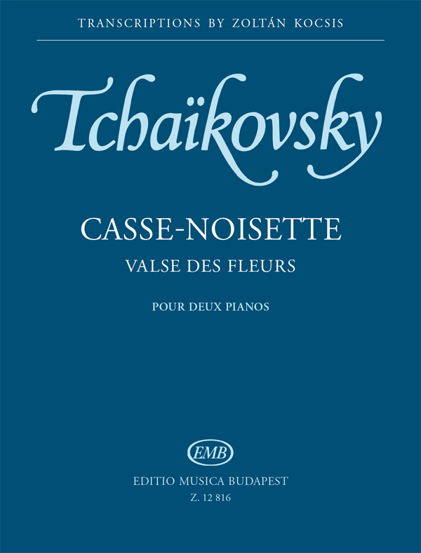 CSAJKOVSZKIJ / TCHAIKOVSKY - CASSE-NOISETTE VALSE DES FLEURS POUR 2 PIANOS (KOCSIS ZOLTÁN)