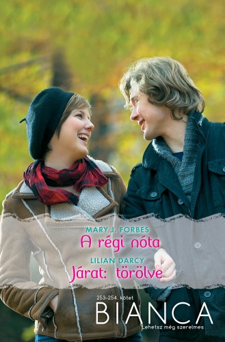 Lilian Darcy Mary J. Forbes, - Bianca 253-254. (A régi nóta, Járat: törölve) [eKönyv: epub, mobi]