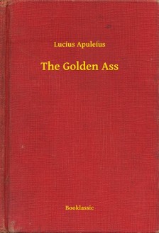 Lucius Apuleius - The Golden Ass [eKönyv: epub, mobi]