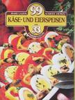 Hemző Károly - 99 Käse- und Eierspeisen mit 33 Farbfotos [antikvár]