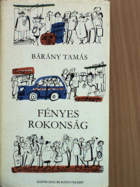 Bárány Tamás - Fényes rokonság [antikvár]