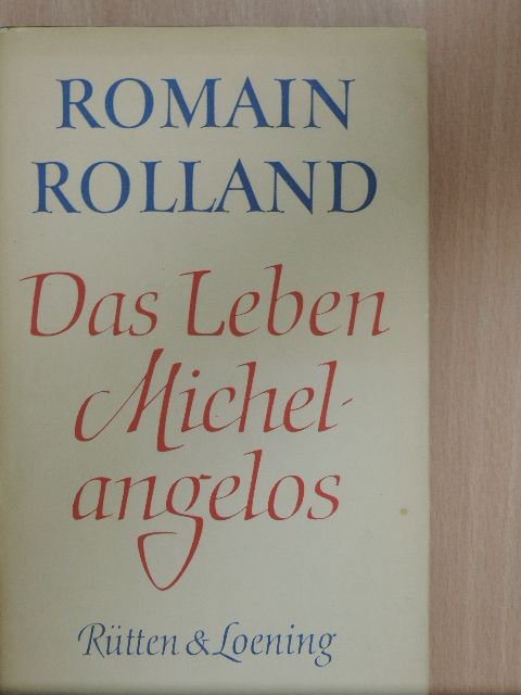 Romain Rolland - Das Leben Michelangelos [antikvár]
