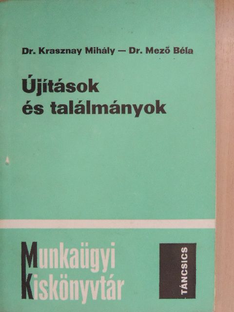 Dr. Krasznay Mihály - Újítások és találmányok [antikvár]